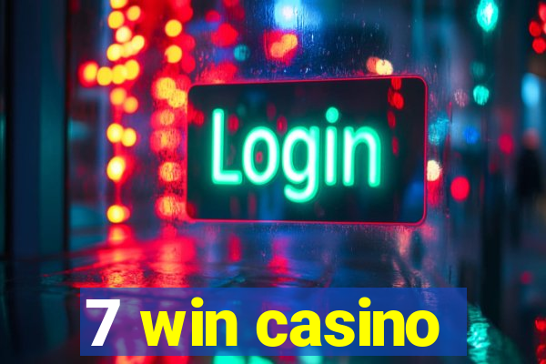 7 win casino