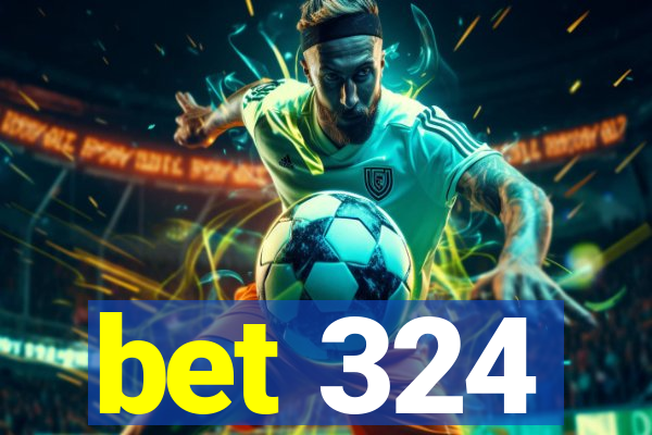 bet 324