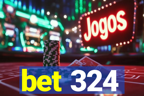 bet 324