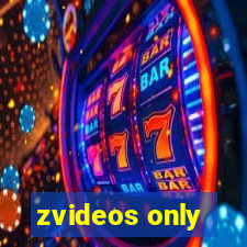 zvideos only