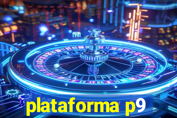 plataforma p9