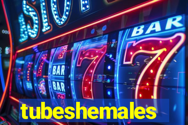 tubeshemales