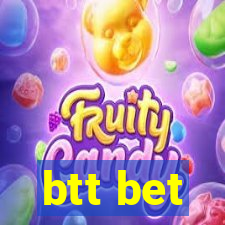 btt bet