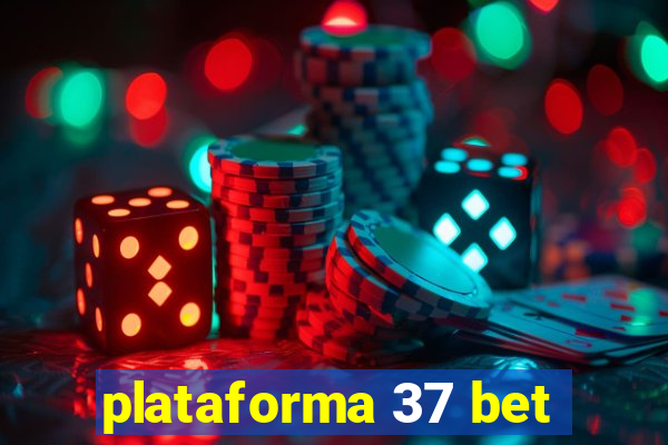 plataforma 37 bet