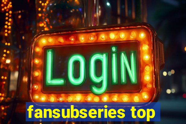 fansubseries top