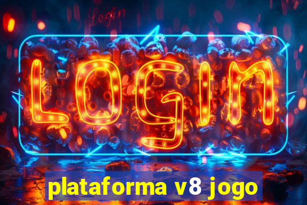 plataforma v8 jogo