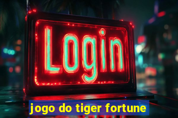 jogo do tiger fortune