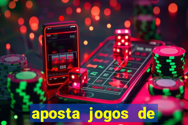 aposta jogos de futebol online