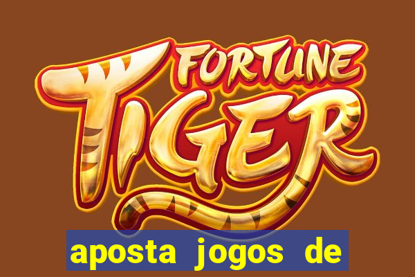 aposta jogos de futebol online