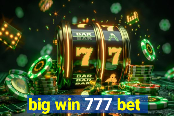 big win 777 bet