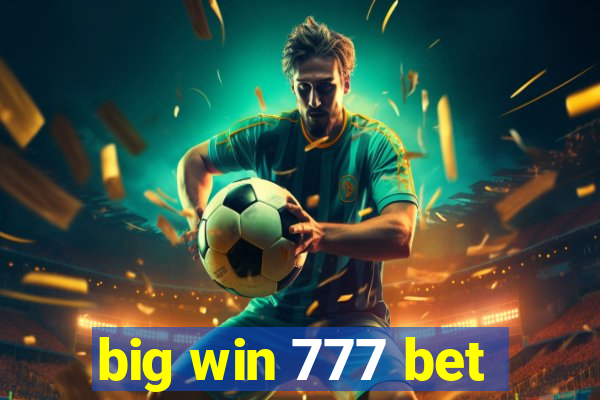 big win 777 bet