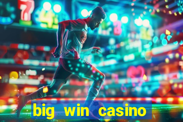 big win casino slot games