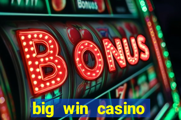 big win casino slot games