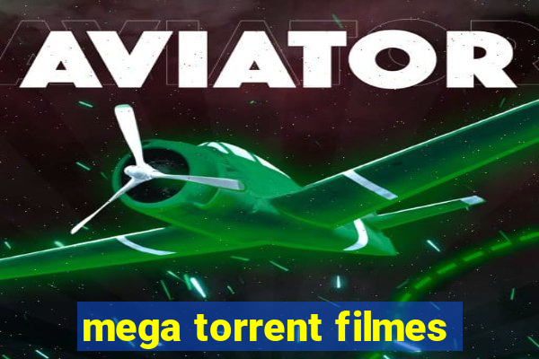 mega torrent filmes