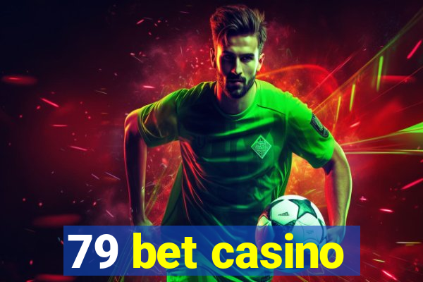 79 bet casino