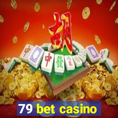 79 bet casino