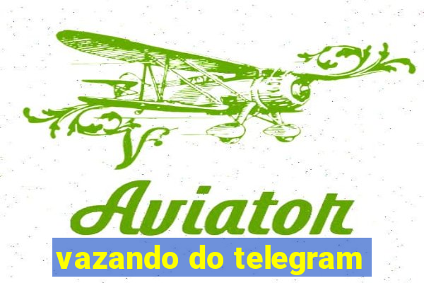 vazando do telegram