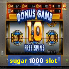 sugar 1000 slot