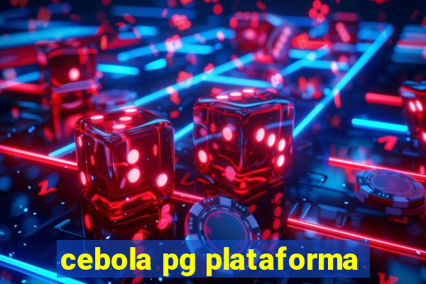 cebola pg plataforma