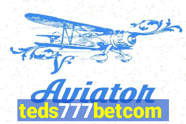 teds777betcom