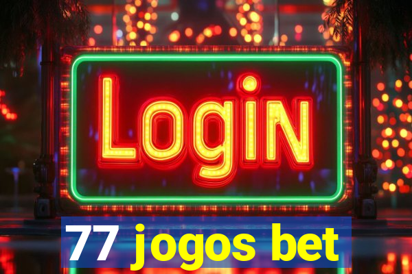 77 jogos bet