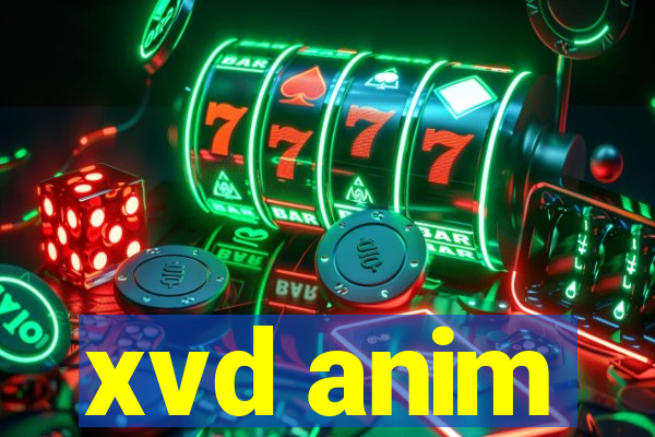 xvd anim