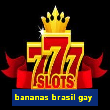 bananas brasil gay