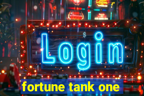 fortune tank one