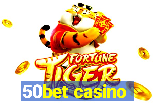 50bet casino