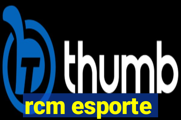 rcm esporte