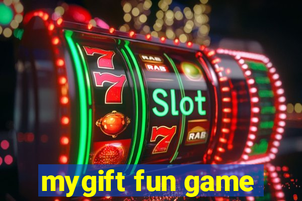 mygift fun game