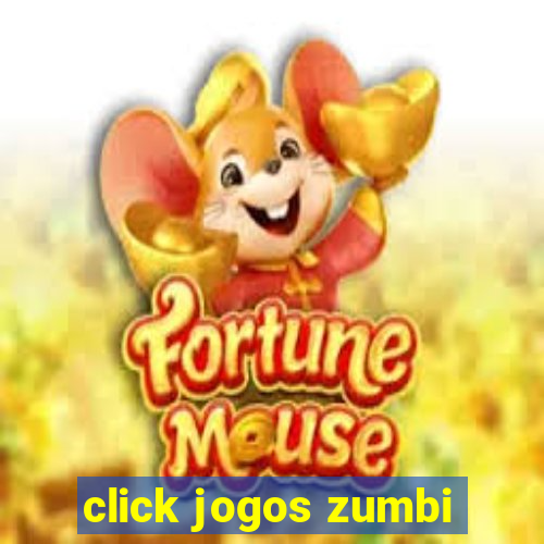 click jogos zumbi