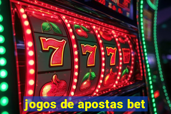 jogos de apostas bet