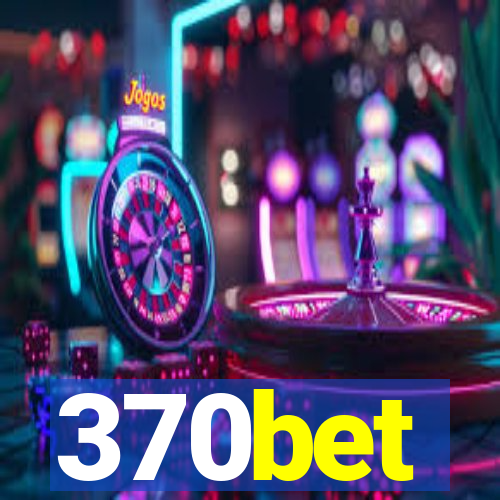 370bet