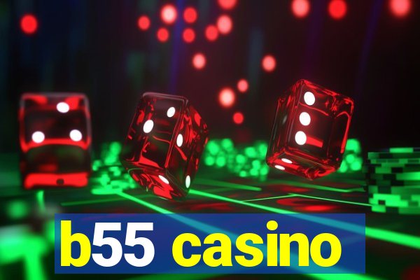 b55 casino