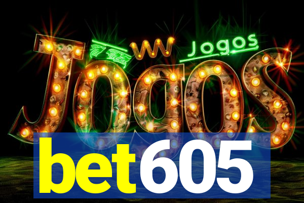 bet605