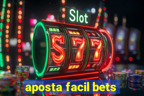 aposta facil bets