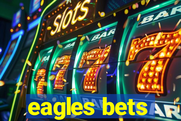 eagles bets