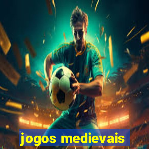 jogos medievais