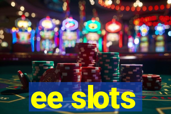 ee slots