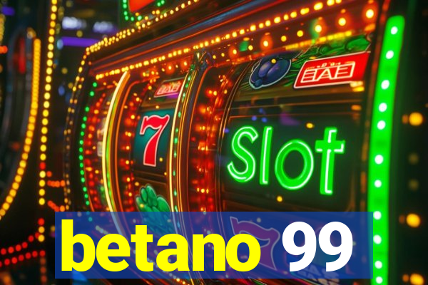 betano 99