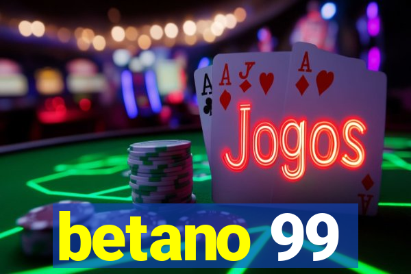 betano 99