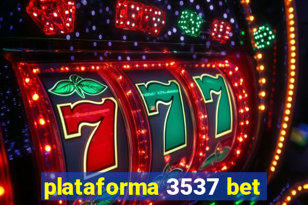 plataforma 3537 bet