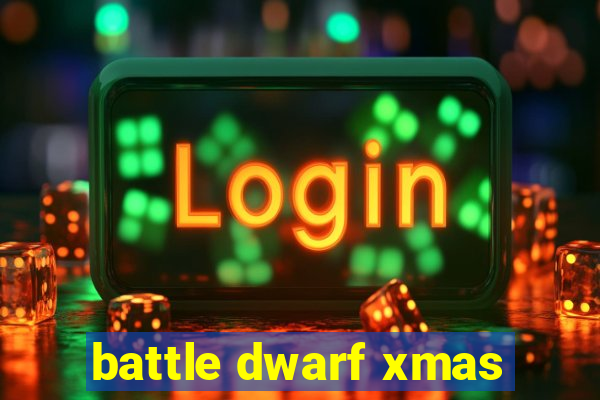 battle dwarf xmas