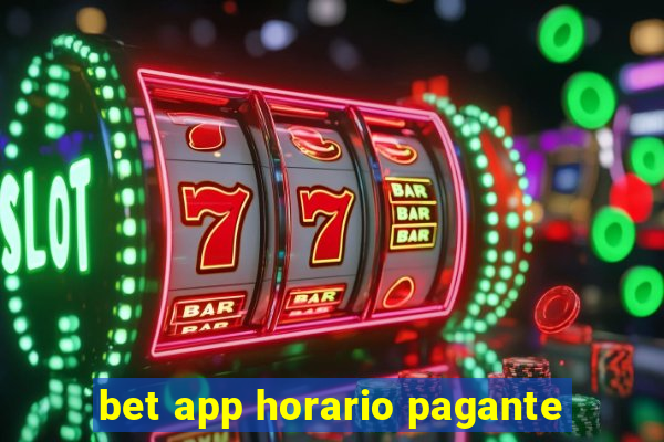 bet app horario pagante