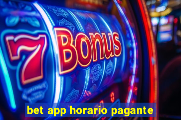 bet app horario pagante