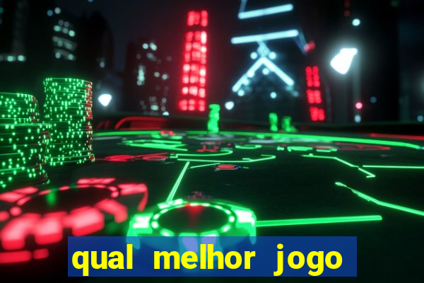 qual melhor jogo do tigre