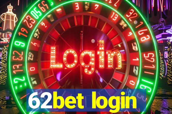 62bet login