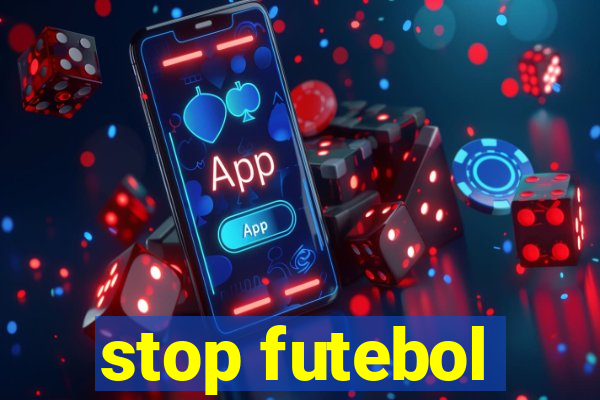 stop futebol