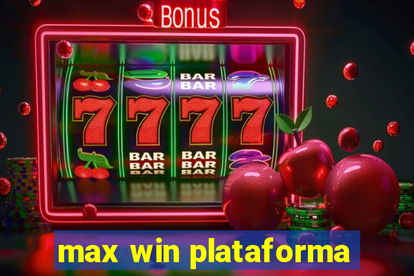 max win plataforma